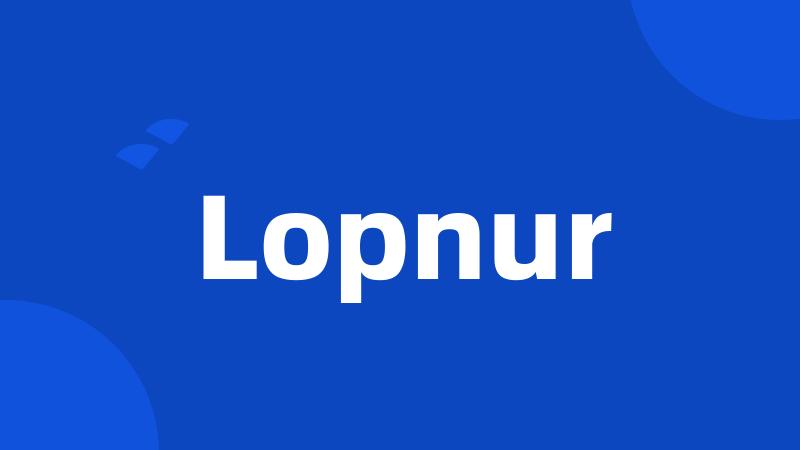 Lopnur