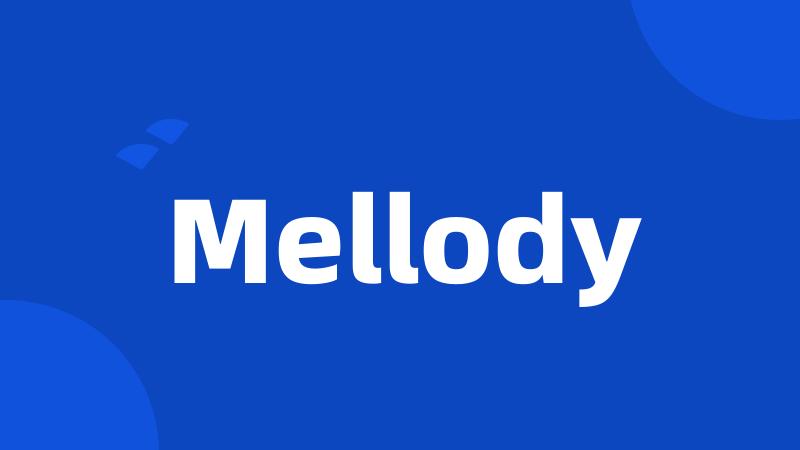 Mellody