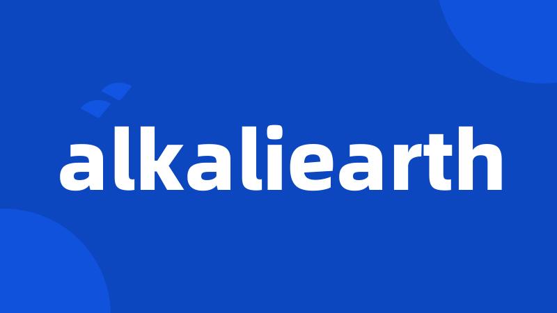 alkaliearth