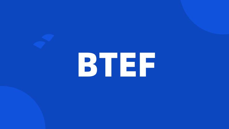 BTEF