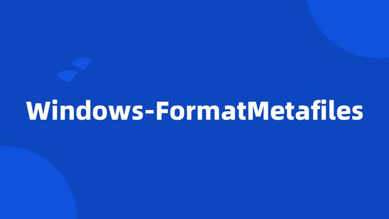 Windows-FormatMetafiles