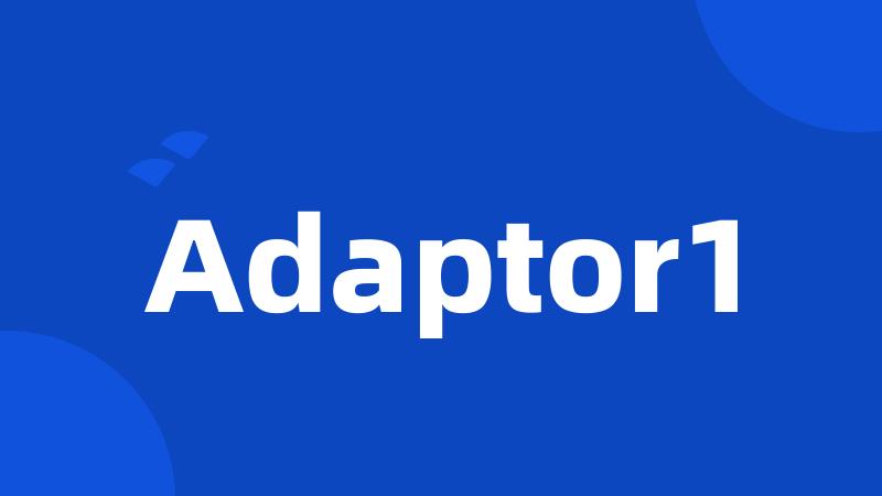 Adaptor1