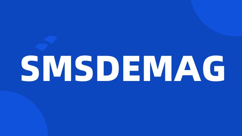 SMSDEMAG