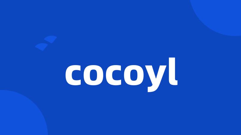 cocoyl