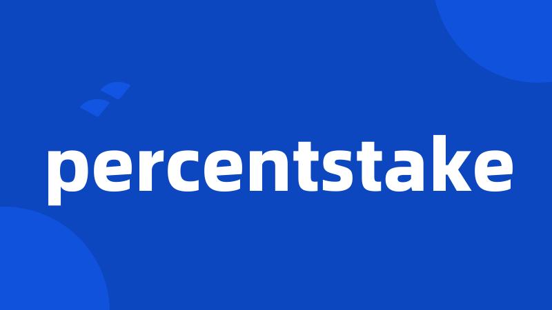 percentstake