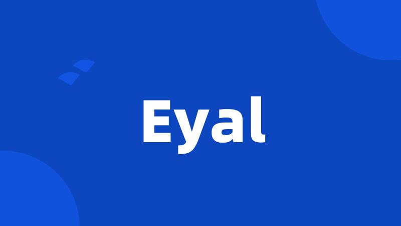 Eyal