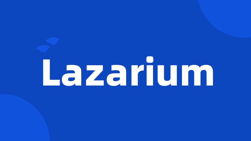 Lazarium
