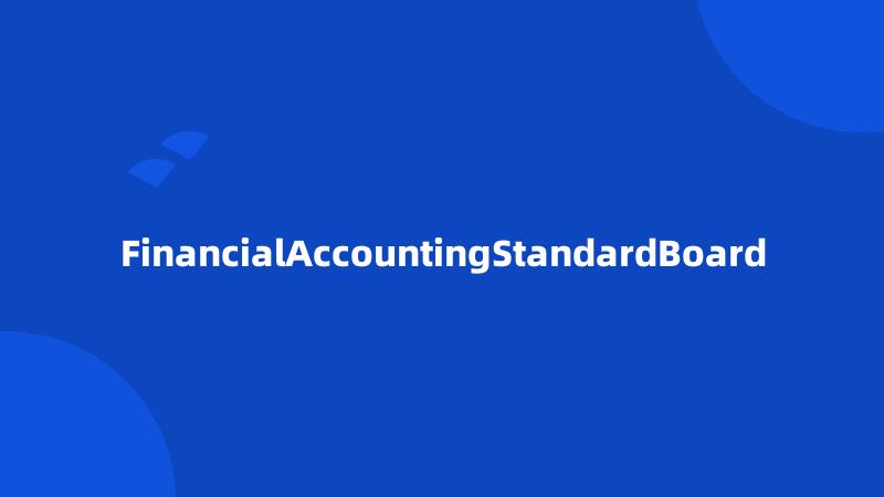 FinancialAccountingStandardBoard
