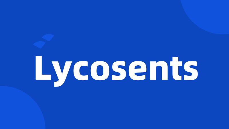 Lycosents