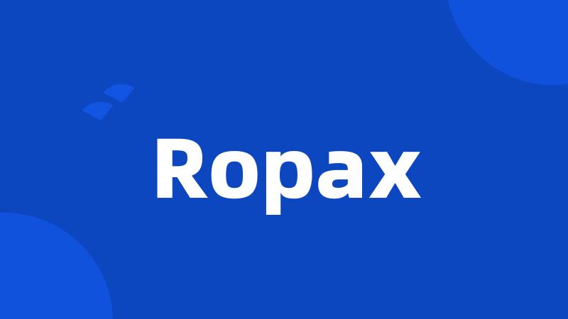 Ropax