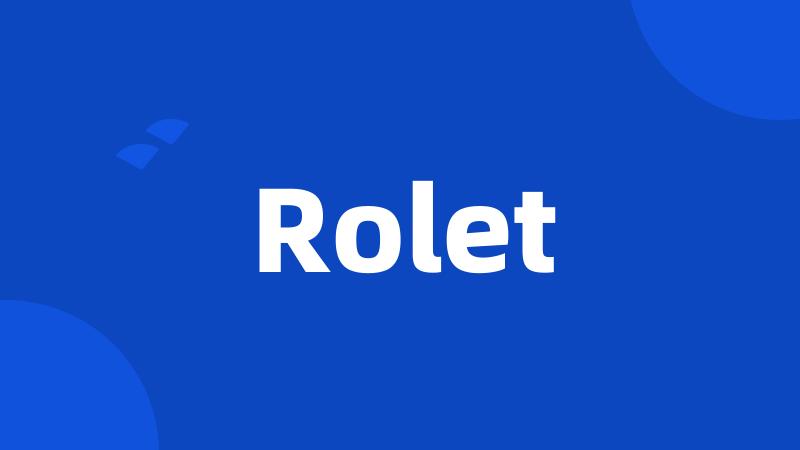 Rolet