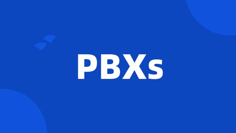 PBXs