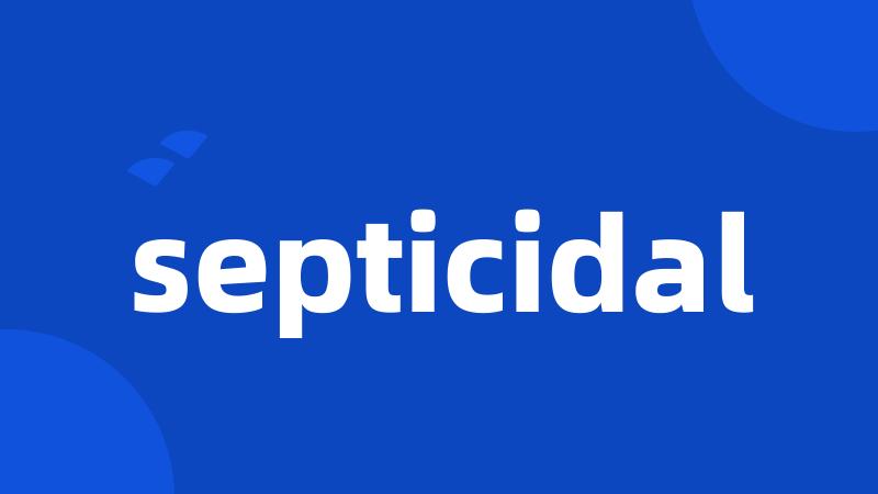 septicidal