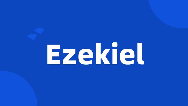 Ezekiel