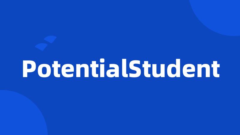 PotentialStudent