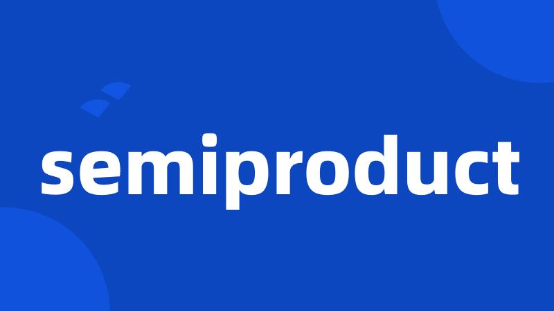 semiproduct