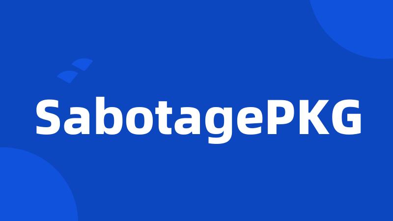 SabotagePKG