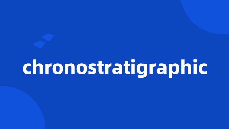 chronostratigraphic