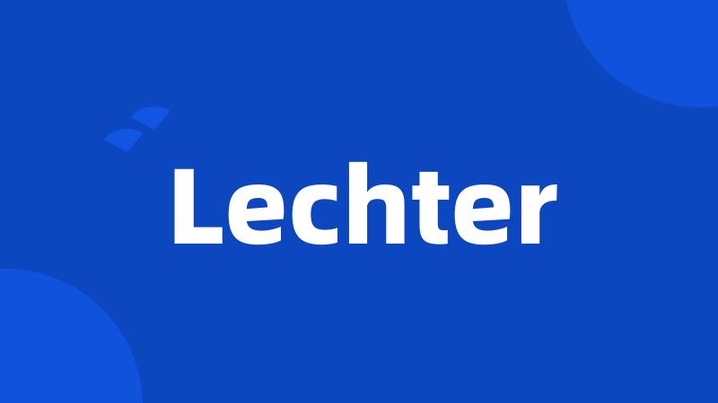 Lechter