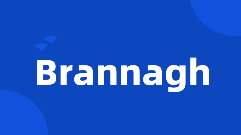 Brannagh