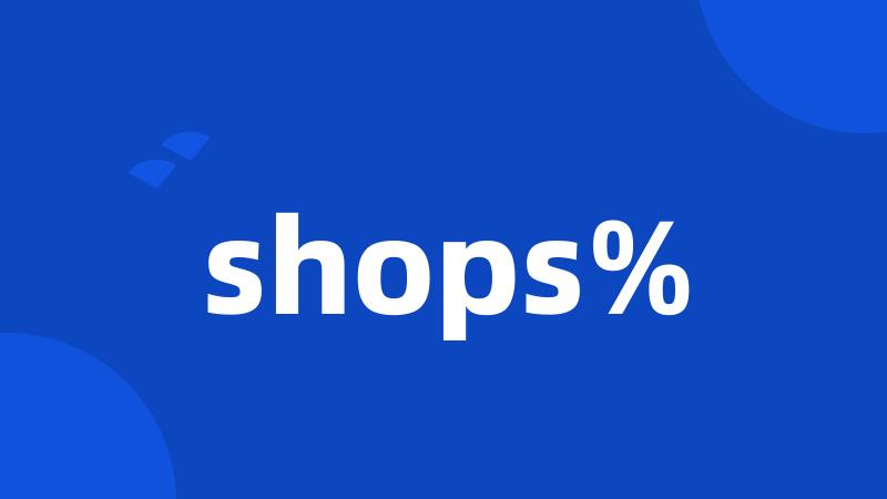 shops%