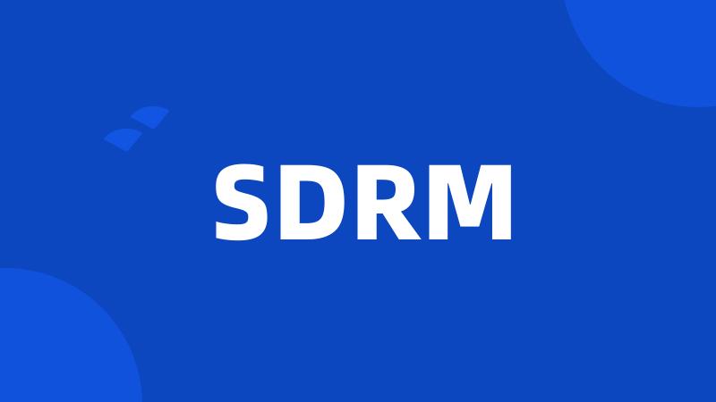 SDRM