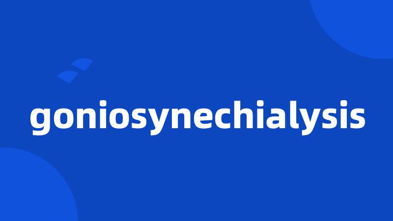 goniosynechialysis