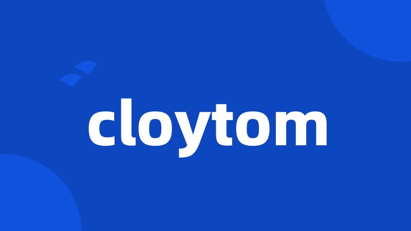 cloytom