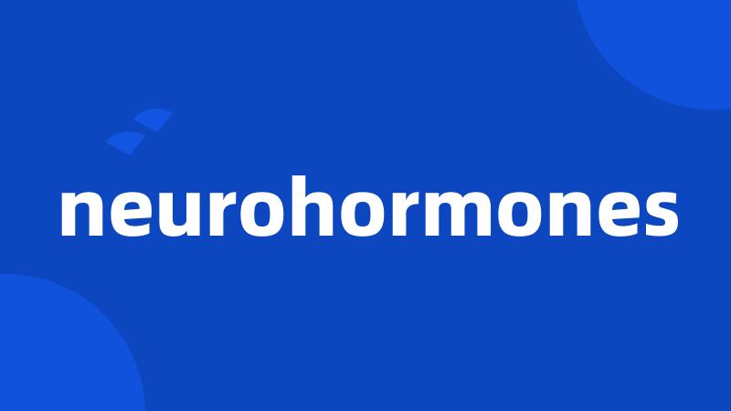 neurohormones