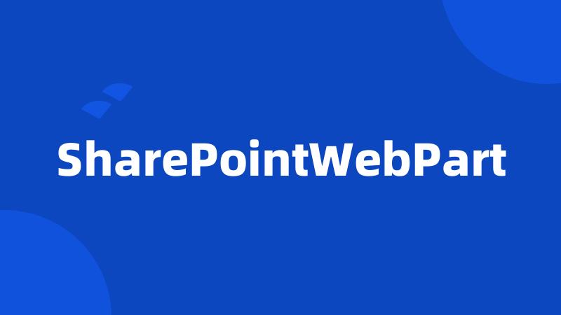 SharePointWebPart