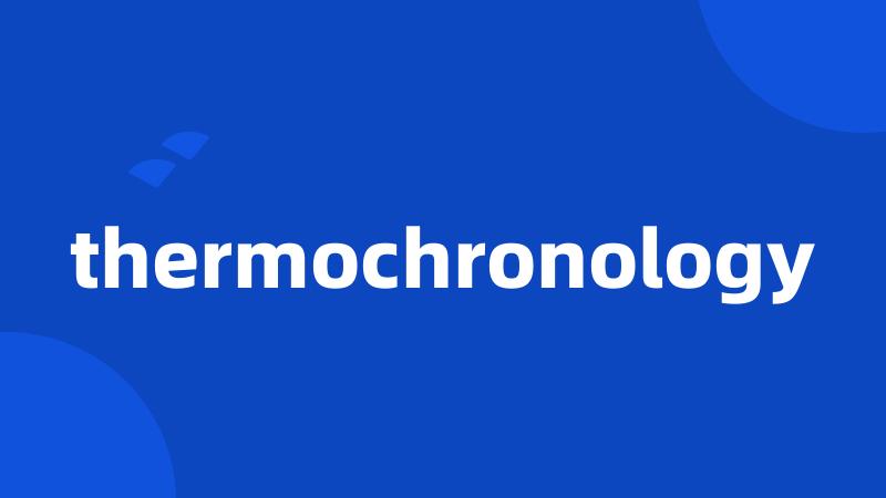 thermochronology