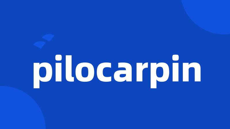 pilocarpin