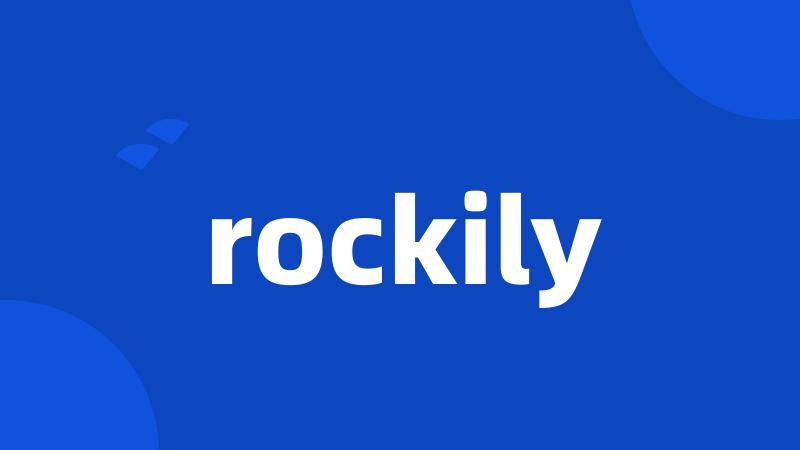 rockily