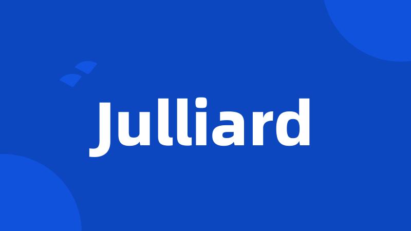 Julliard