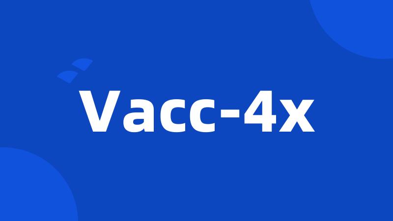 Vacc-4x