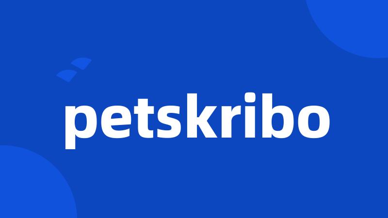 petskribo