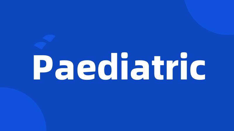 Paediatric