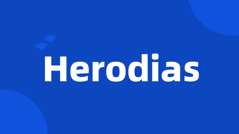 Herodias