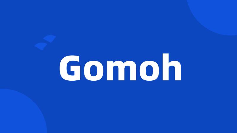 Gomoh