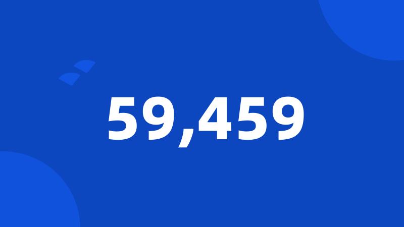 59,459