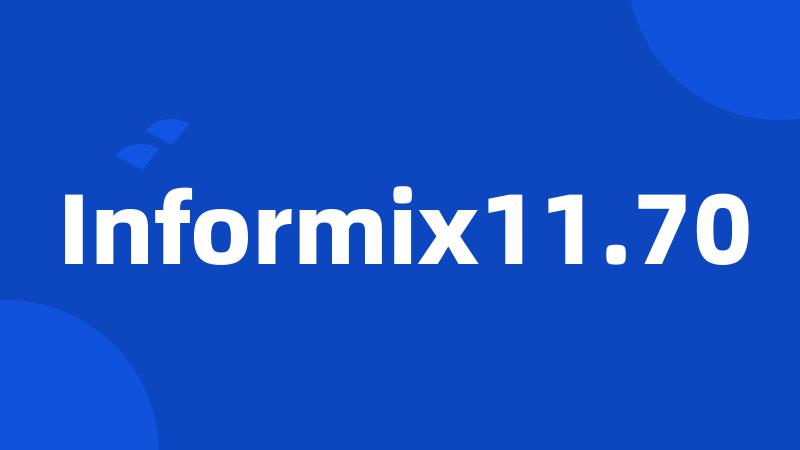 Informix11.70