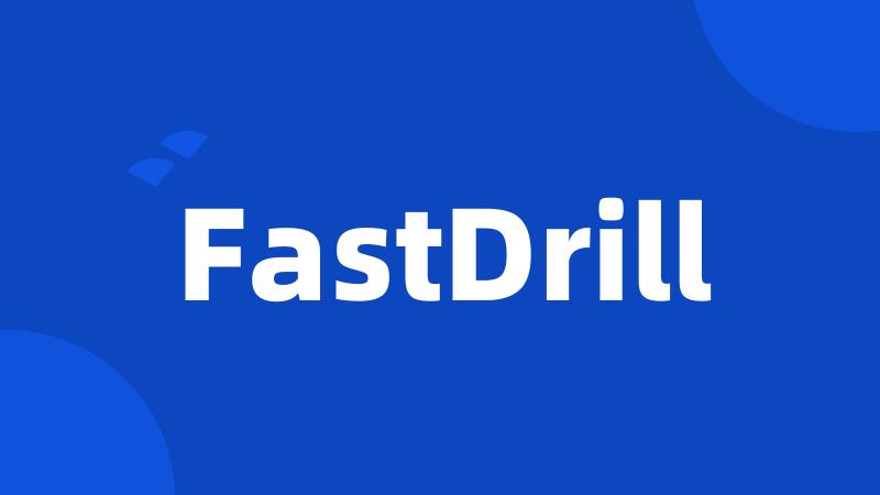 FastDrill