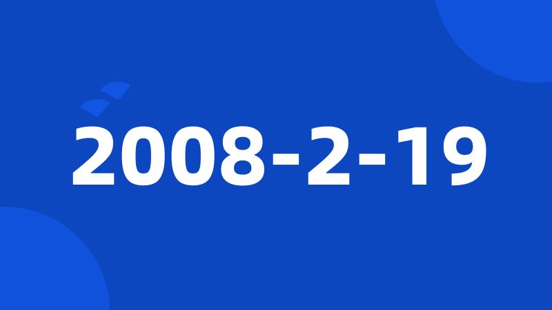 2008-2-19