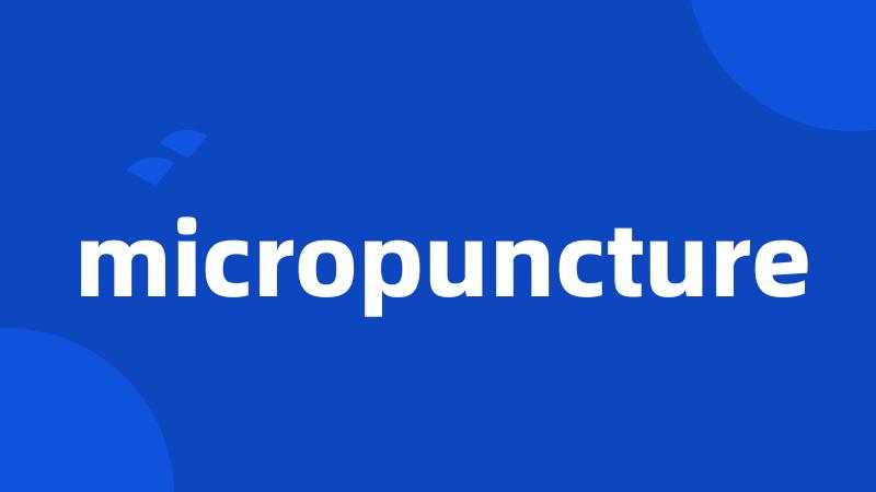 micropuncture