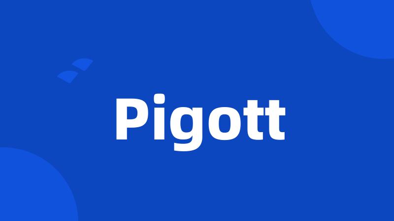 Pigott