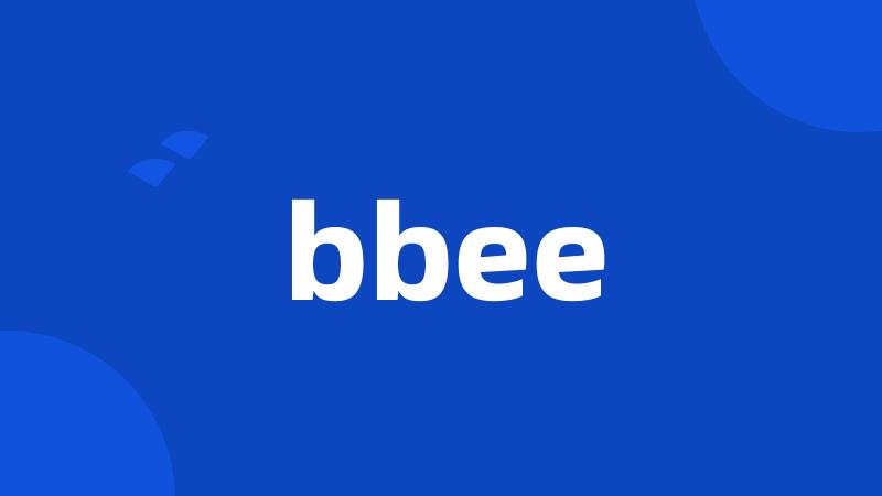 bbee
