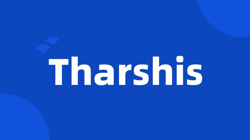 Tharshis