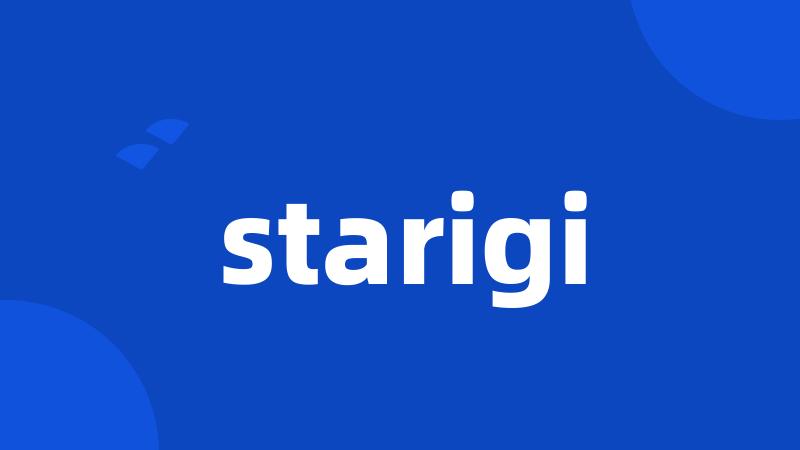 starigi