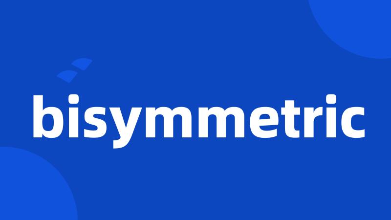 bisymmetric