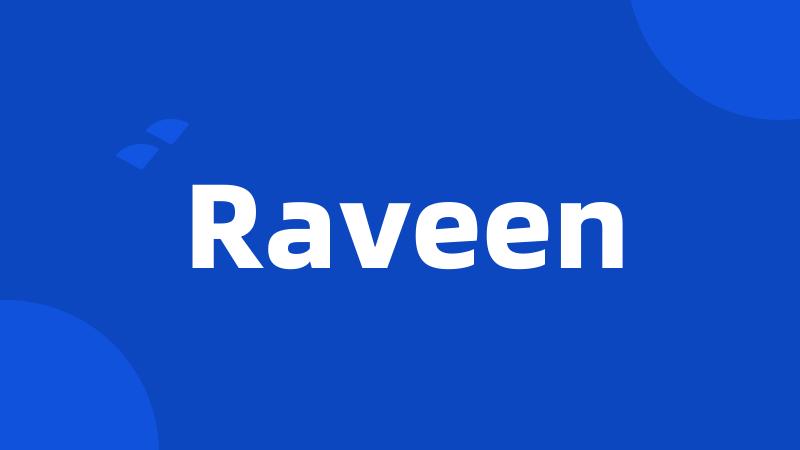 Raveen